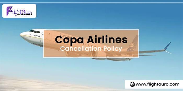 Copa Airlines Cancellation Policy