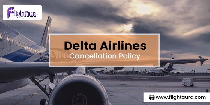 Delta Cancellation Policy