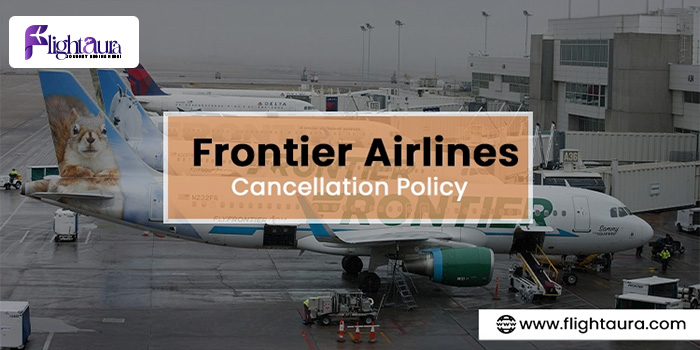 Frontier Airlines Cancellation Policy