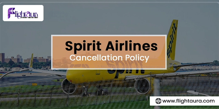 Spirit Airlines Cancellation Policy