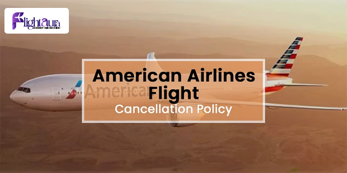 American Airlines Cancellation Policy