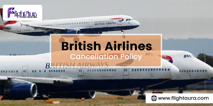 British Airlines Cancellation Policy