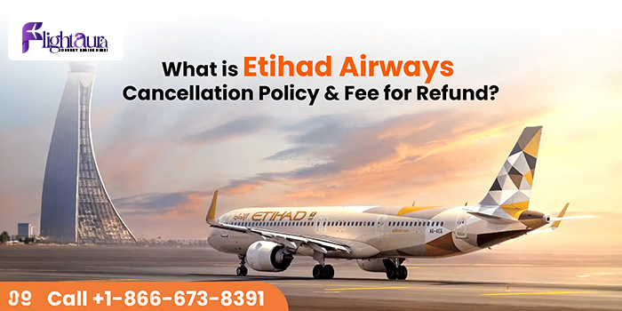 What is Etihad Airways Cancellation Policy & Fee for Refund copy