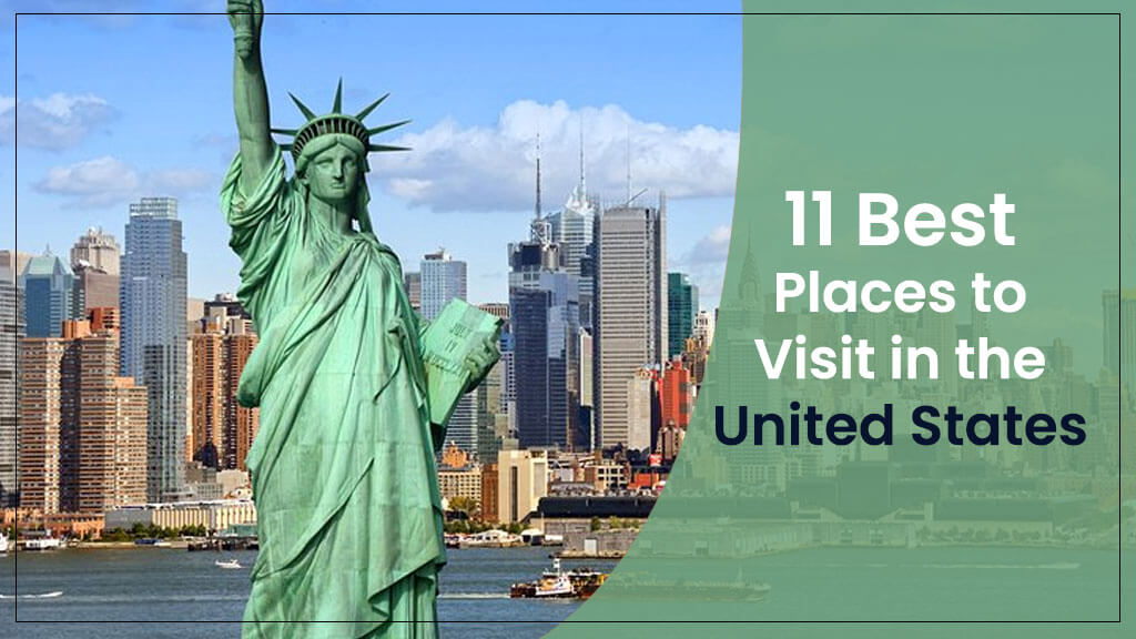 11 Best Places to Visit in the United States