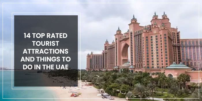 14 Top-Rated Tourist Attractions & Things to Do in the UAE