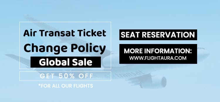 Air Transat Ticket Change Policy