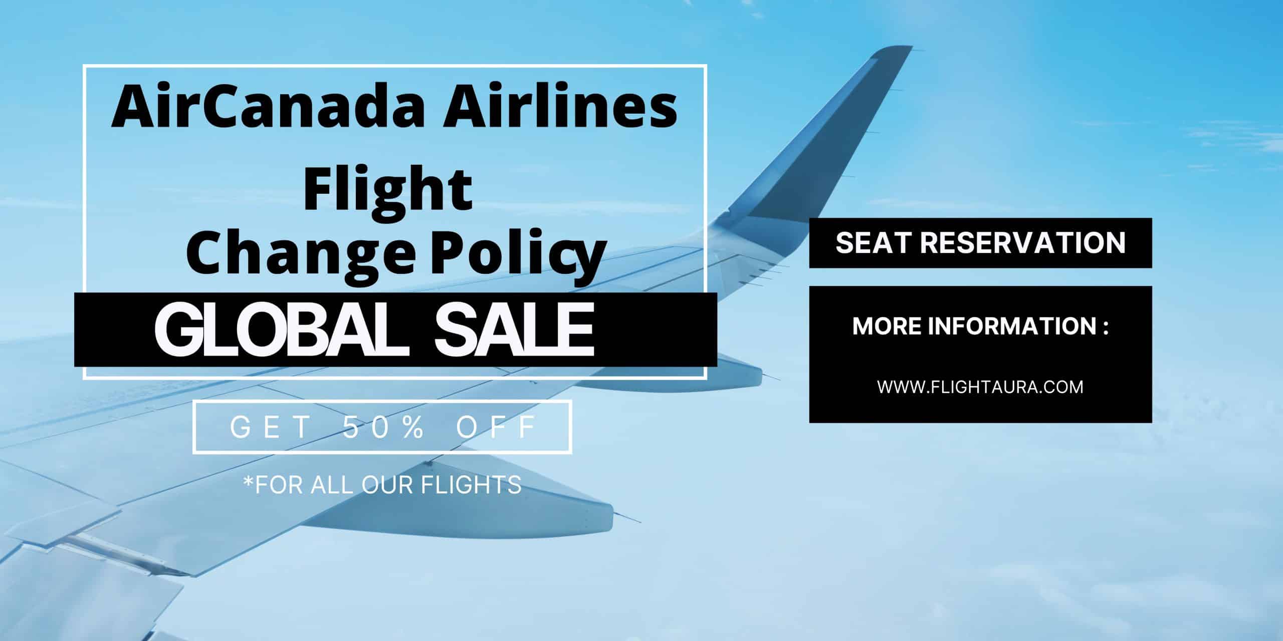 AirCanada Airlines Flight Change Policy