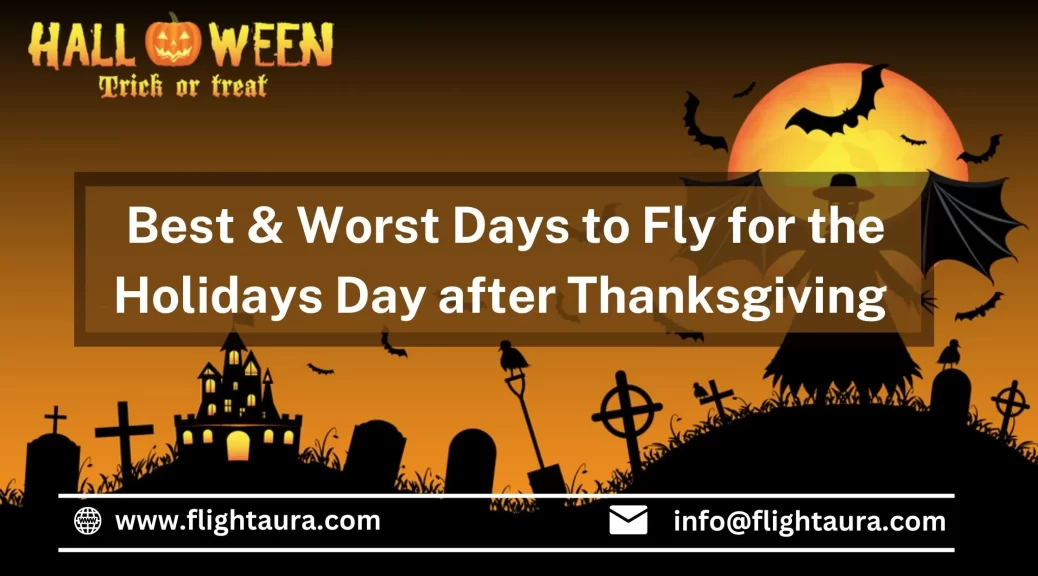 Best & Worst Days to Fly for the Holidays Day after Thanksgiving - Flightaura