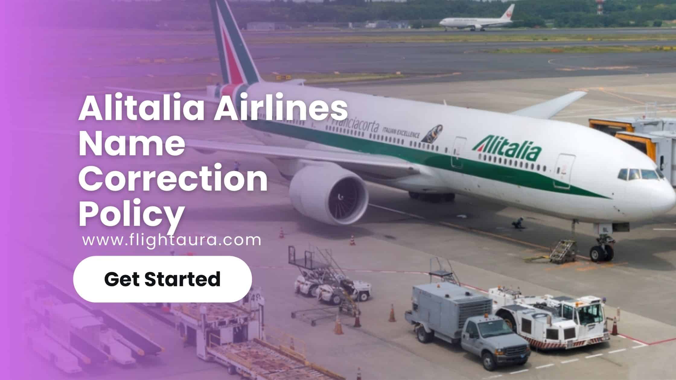 Alitalia Airlines Name Correction Policy