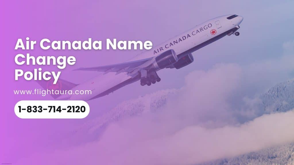 Air Canada Name Change Policy