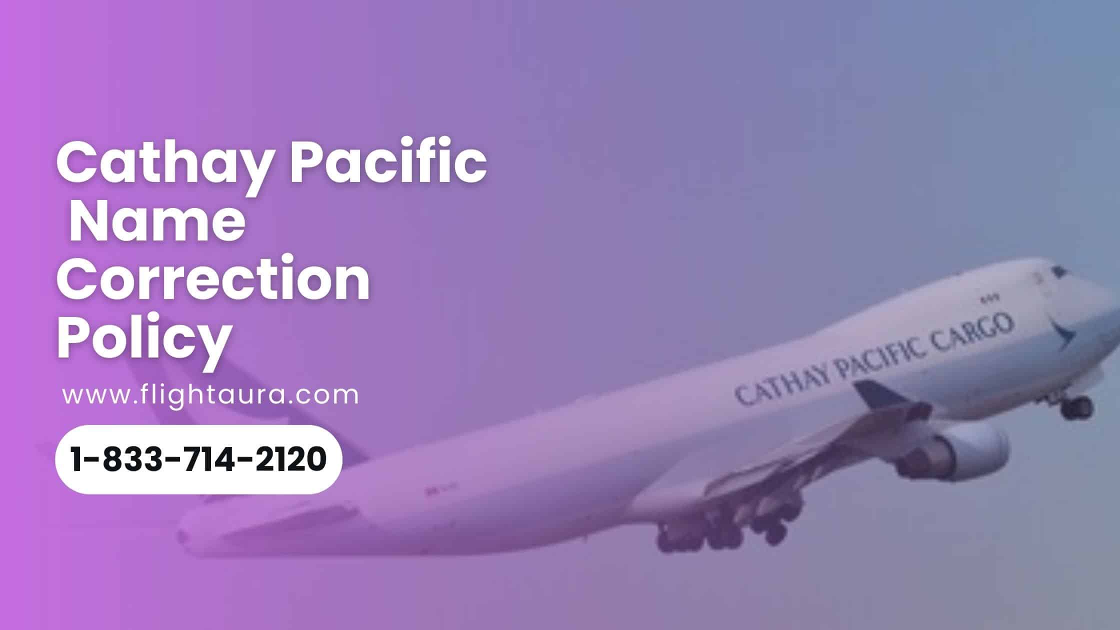Cathay Pacific Name Change Policy - Flightaura