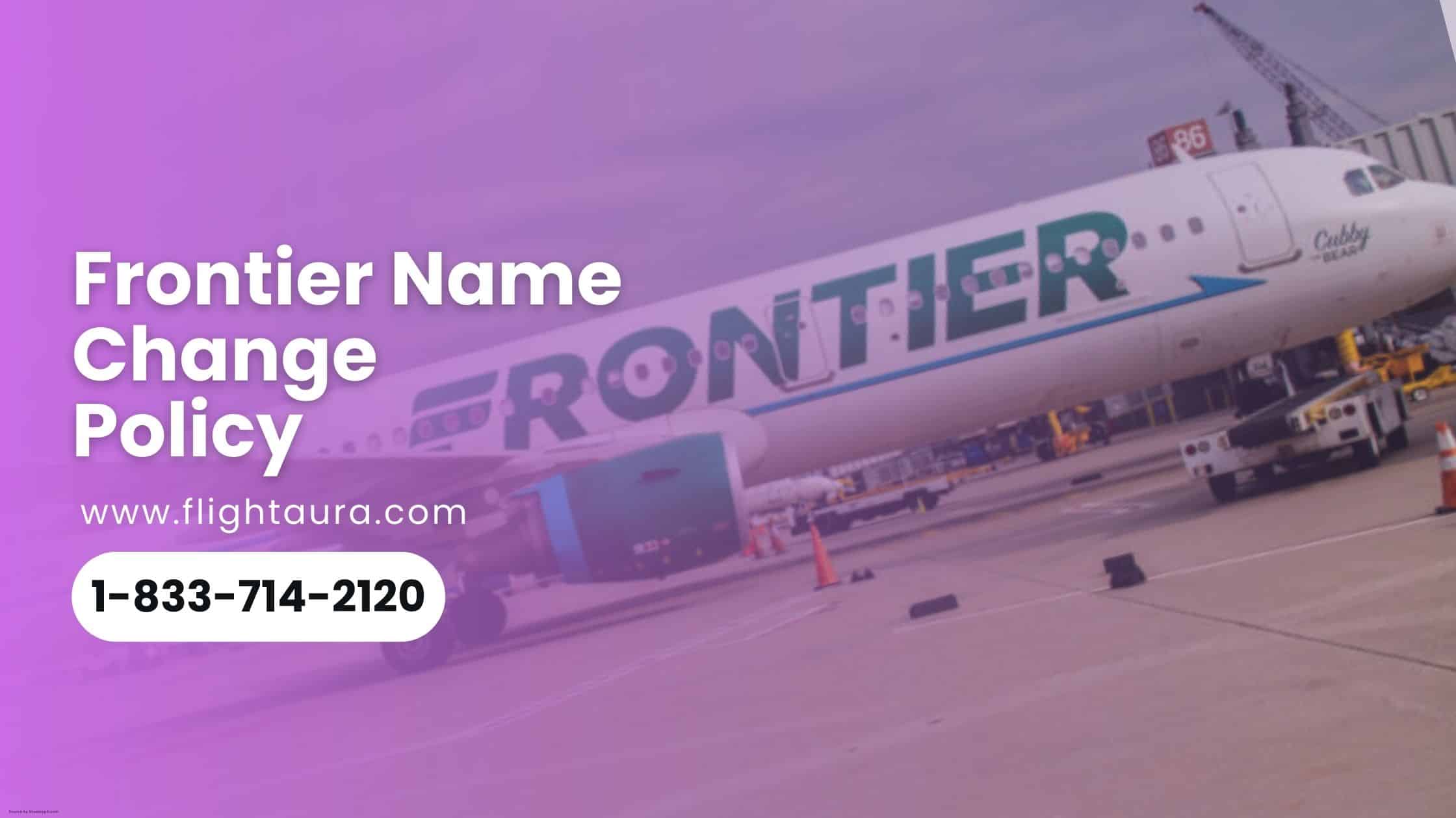 Frontier name change policy fee and price