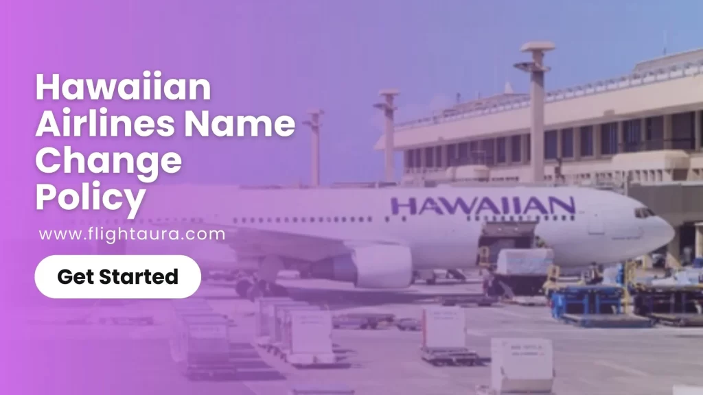 Hawaiian Airlines Name Change Policy