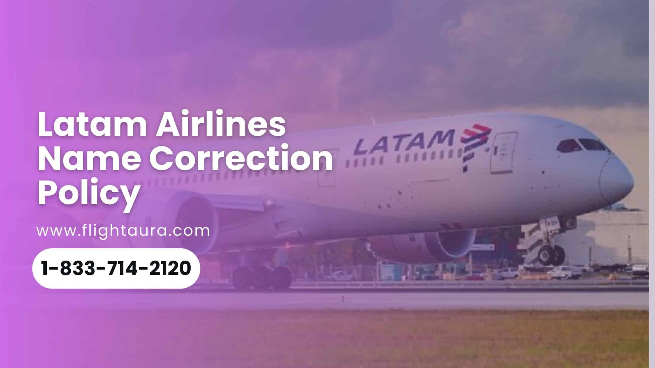Latam Airlines Name Change Policy