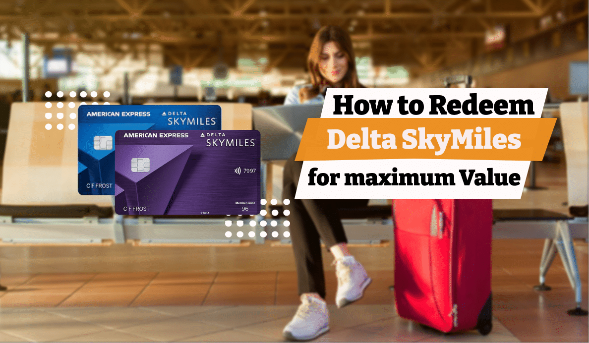 How to redeem Delta SkyMiles for maximum value