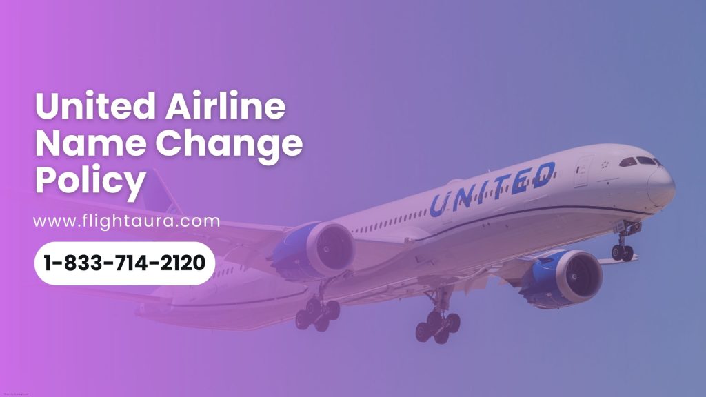 United Airlines Name Change Policy