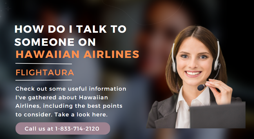How do I talk to someone on Hawaiian Airlines