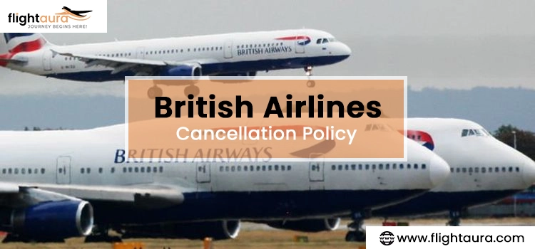 British Airlines Cancellation Policy