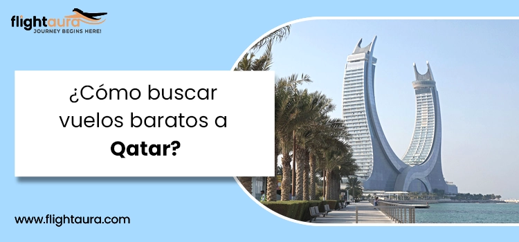 Cómo buscar vuelos baratos a Qatar copy