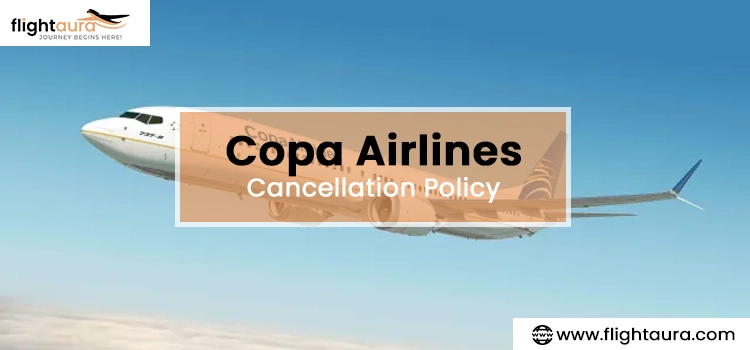 Copa Airlines Cancellation Policy