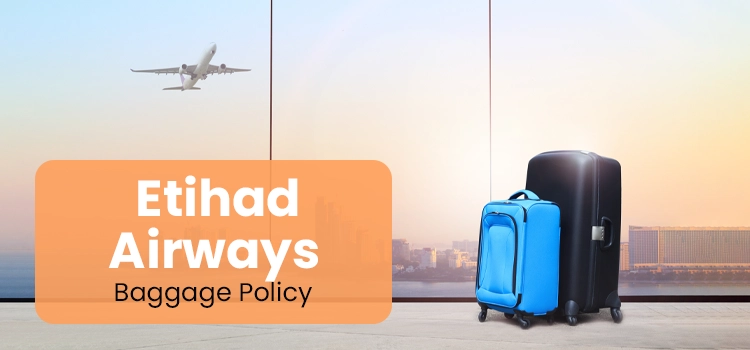 Etihad Airways Baggage Policy