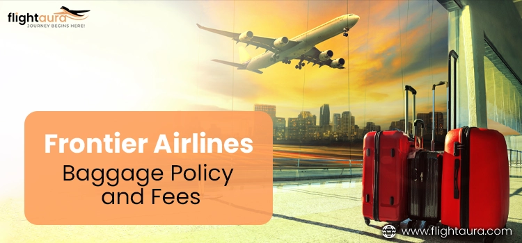 Frontier Airlines Baggage Policy