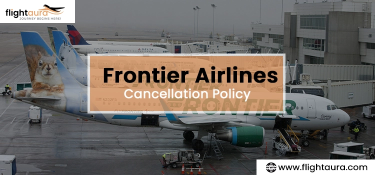 Frontier Airlines Cancellation Policy