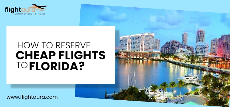 How to reserve cheap flights to Florida copy