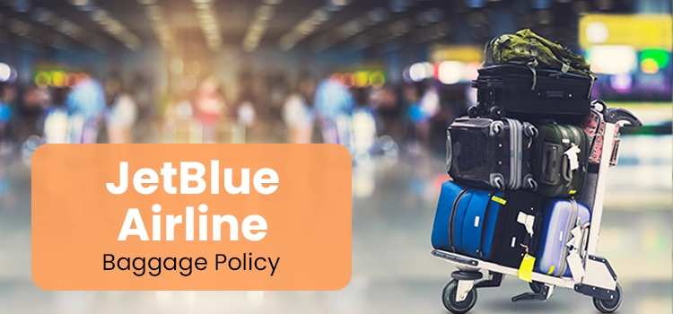 JetBlue Airline Baggage Policy