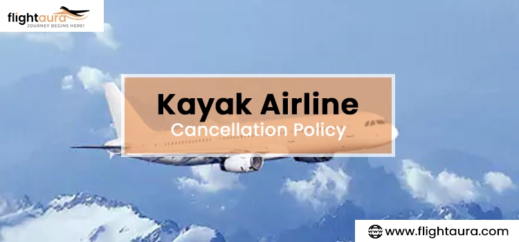 Kayak Airline Cancellation Policy