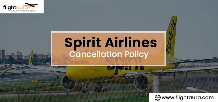 Spirit Airlines Cancellation Policy