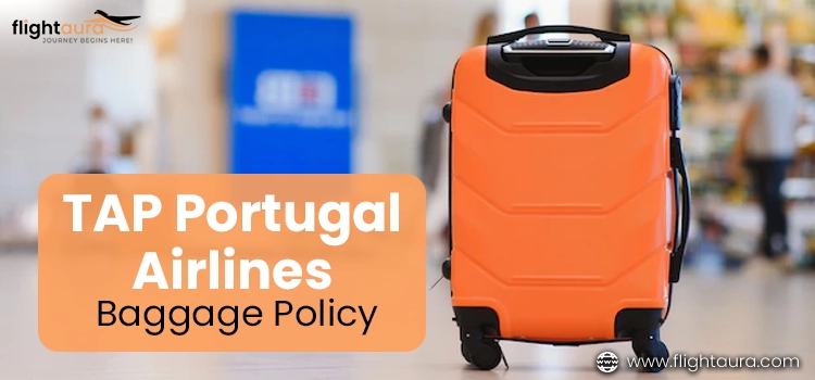 TAP Portugal Airlines Baggage Policy