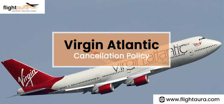 Virgin Atlantic Cancellation Policy