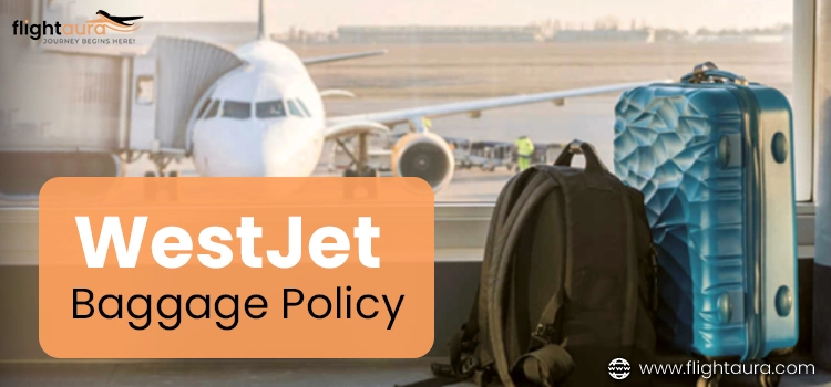 WestJet Baggage Policy