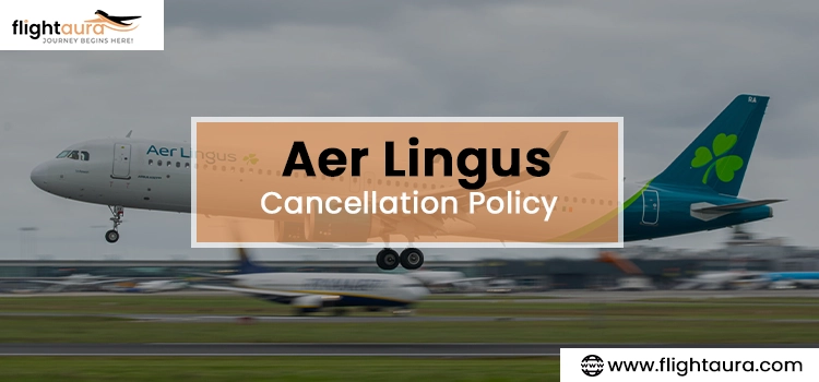 Aer Lingus Cancellation Policy