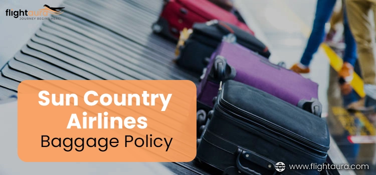 Sun Country Flights Baggage Policy