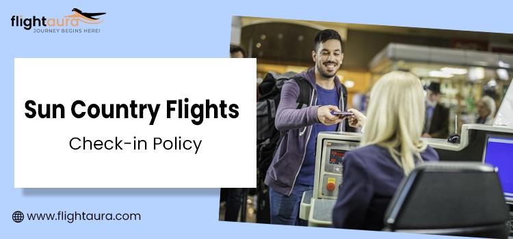 Sun Country Flights Check-in Policy