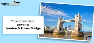 Top Hotels Near Tower of London & Tower Bridge