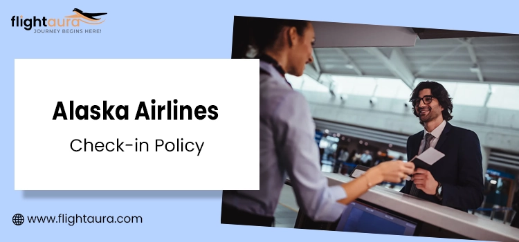 Alaska Airlines Check-in Policy copy