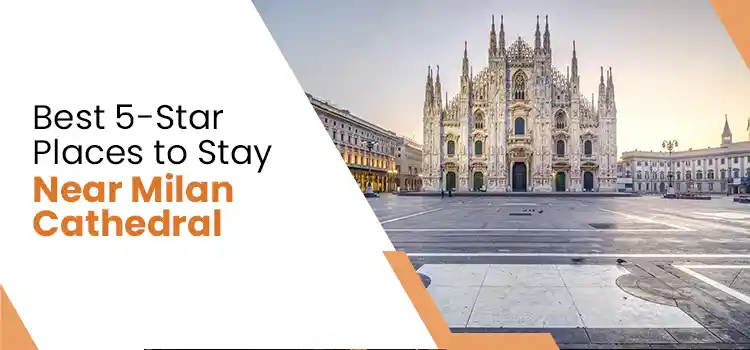 Hotels Near Milan Cathedral
