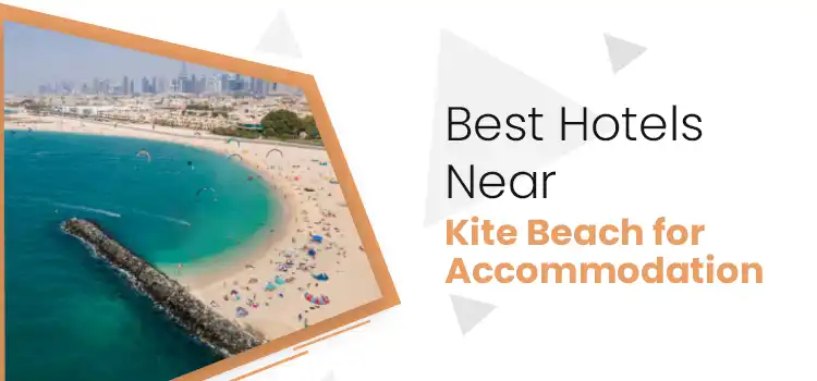 Best Hotels Near Kite Beach for Accommodation