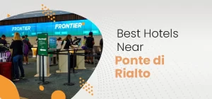 Best Hotels Near Ponte di Rialto