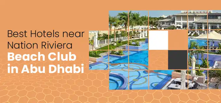 Best Hotels near Nation Riviera Beach Club in Abu Dhabi