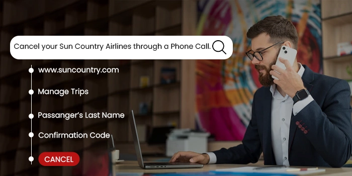 Cancel your Sun Country Airlines through a Phone Call.