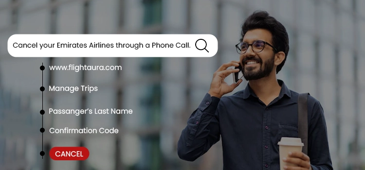 Cancel your Emirates Airlines through a Phone Call