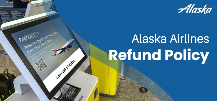 alaska airlines refund policy